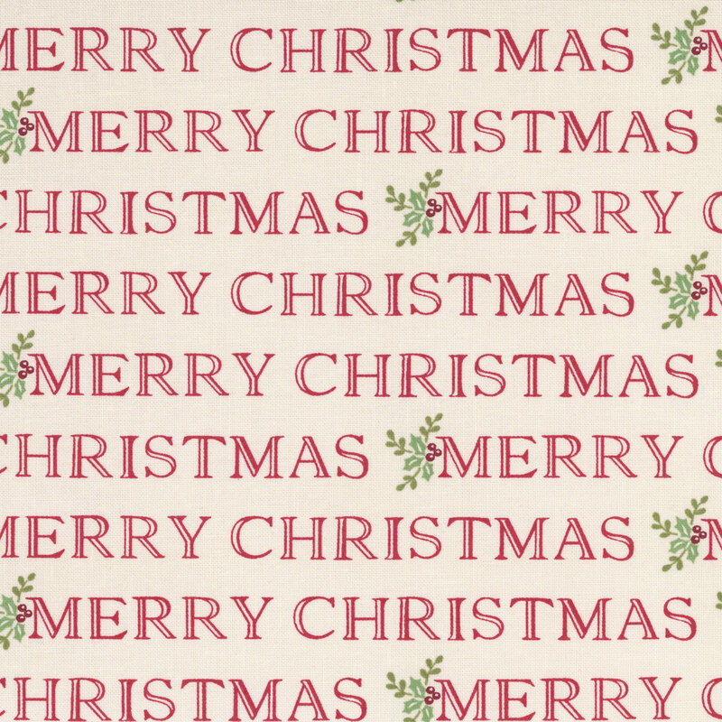 Cream fabric with staggered rows of the phrase "Merry Christmas" in red, accented with holly and winterberry sprigs.